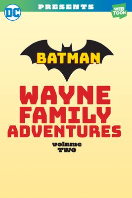 Batman: Wayne Family Adventures Volume Two