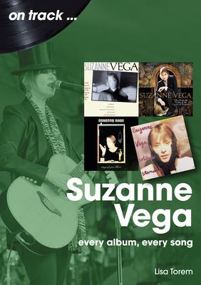 Suzanne Vega: Every Album, Every Song