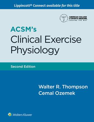 Acsm’s Clinical Exercise Physiology