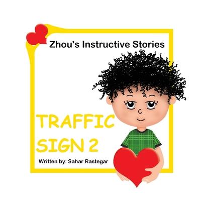Traffic Sign 2: Zhou’s Instructive Stories
