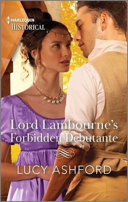 Lord Lambourne’s Forbidden Debutante