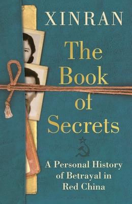 The Book of Secrets: Love, Loyalty and Betrayal in Communist China