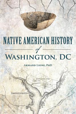 Native American History of Washington, DC: A History