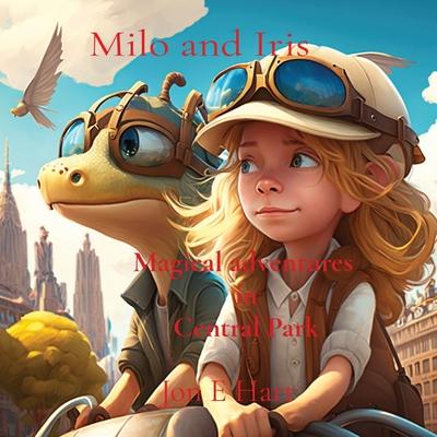Milo and Iris: Magical adventures in Central Park