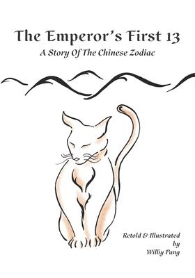 The Emperor’s First 13: A Story of The Chinese Zodiac