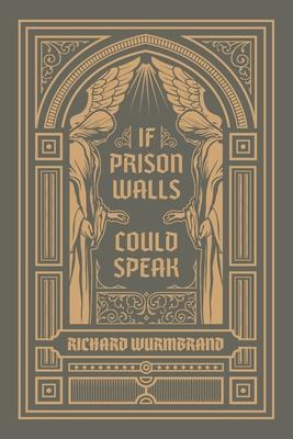 If Prison Walls Could Speak