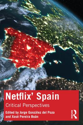 Netflix’ Spain: Critical Perspectives