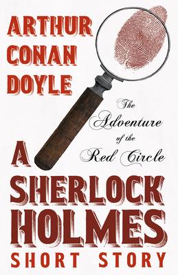 The Adventure of the Red Circle - A Sherlock Holmes Short Story