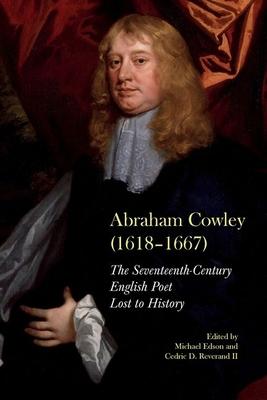 Abraham Cowley 1618 1667