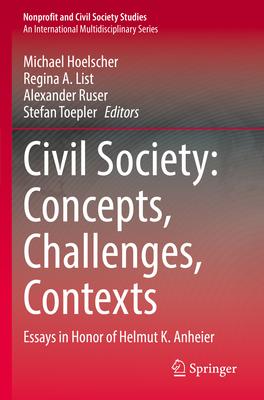 Civil Society: Concepts, Challenges, Contexts: Essays in Honor of Helmut K. Anheier