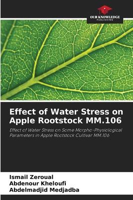 Effect of Water Stress on Apple Rootstock MM.106