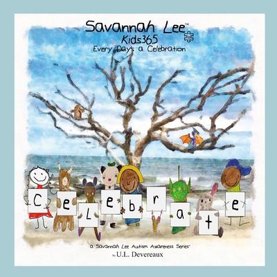 Savannah Lee Kids365: Every Day’s a Celebration
