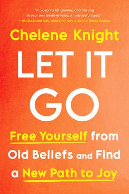 Let It Go: Discovering a New Path to Joy and Self-Love