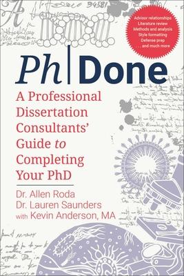 Phdone: Dissertation Editors’ Practical Guide to a Completed Doctorate