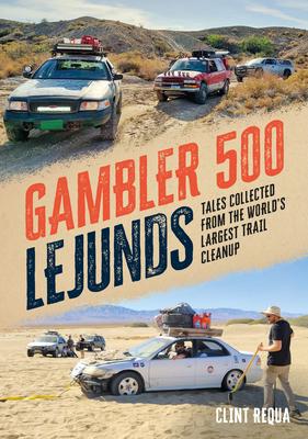 Gambler 500 Lejunds: Tales Collected from the World’s Largest Trail Cleanup