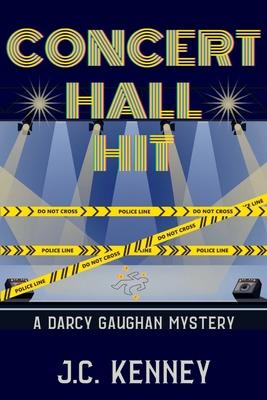 Concert Hall Hit: A Darcy Gaughan Mystery