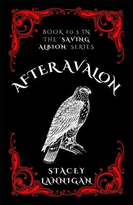 After Avalon: A prequel in the ’Saving Albion’ series