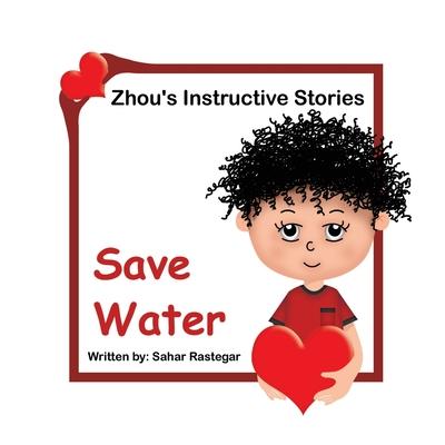 Save Water: Zhou’s Instructive Stories