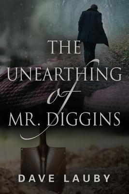 The Unearthing of Mr. Diggins