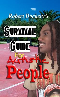 Robert Dockery’s Survival Guide For Autistic People