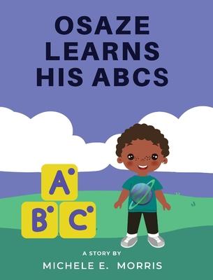 Osaze Learns His ABC’s: Spiritual ABC’s