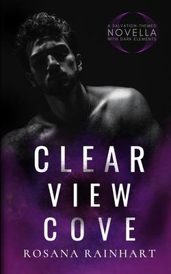 Clearview Cove: A salvation-themed romance novella with dark elements