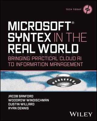 Microsoft Syntex in the Real World: Bringing Practical Cloud AI to Information Management