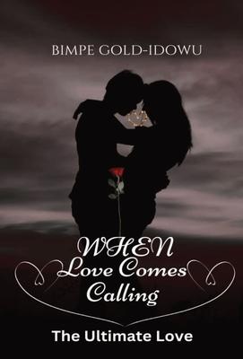 When Love Comes Calling: The Ultimate Love