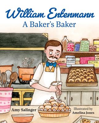 William Entenmann: A Baker’s Baker﻿
