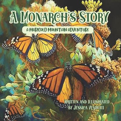 A Monarch’s Story: A Marigold Mountain Adventure