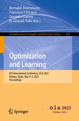 Optimization and Learning: 6th International Conference, Ola 2023, Malaga, Spain, May 3-5, 2023, Proceedings