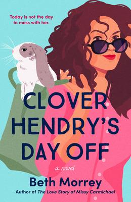 Clover Hendry’s Day Off