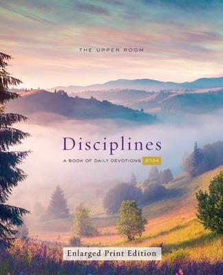 The Upper Room Disciplines Enlarged Print: A Book of Daily Devotions