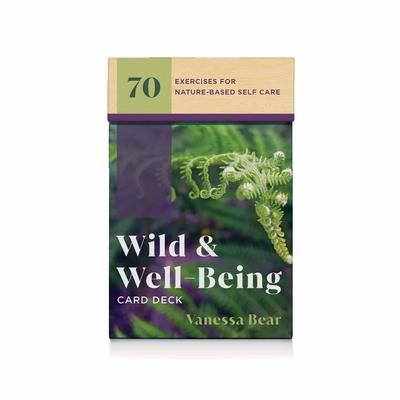 Wild & Wellbeing Card Deck: 70 Exercises for Nature-Based Self Care