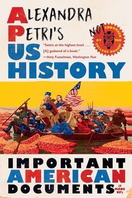 Alexandra Petri’s Us History: Important American Documents (I Made Up)