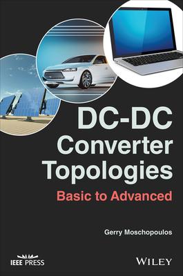DC-DC Converter Topologies: Basic to Advanced