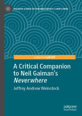A Critical Companion to Neil Gaiman’s Neverwhere