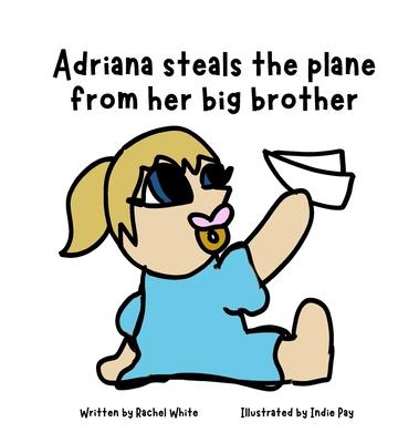 Adriana steals the plane from her big brother