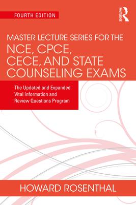 Master Lecture Series for the Nce, Cpce, Cece, and State Counseling Exams: The Updated and Expanded Vital Information and Review Questions Program