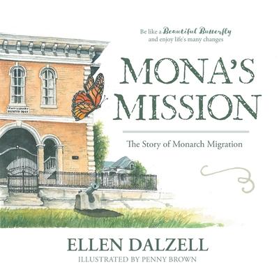 Mona’s Mission: The Story of Monarch Migration