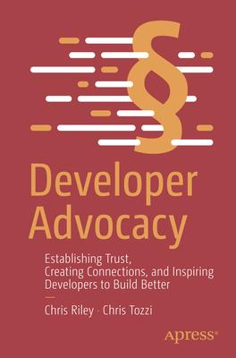 The Power of Developer Advocacy: Becoming, Starting and Scaling