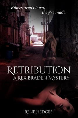 Retribution: A Rex Braden Mystery