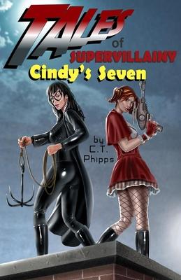 Tales of Supervillainy: Cindy’s Seven