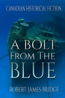 A Bolt From The Blue: The Halifax Explosion
