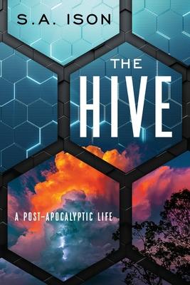 The Hive: A Post-Apocalyptic Life