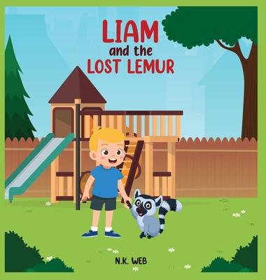 Liam and the Lost Lemur: A Chidren’s Adventure Story of Friendship and Caring