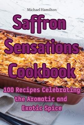 Saffron Sensations Cookbook