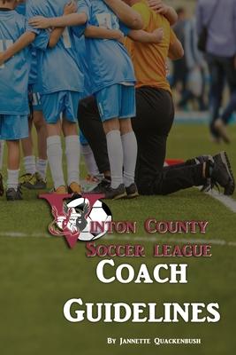 Coach Guidelines: Vinton County Soccer League