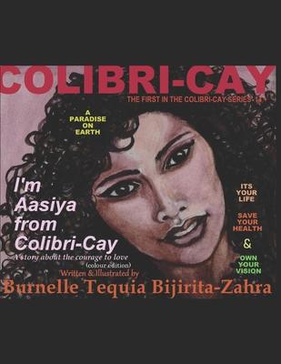 I’m Aasiya from Colibri-Cay: A story about the courage to love (colour edition)