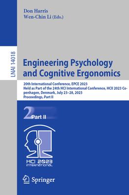Engineering Psychology and Cognitive Ergonomics: 20th International Conference, Epce 2023, Held as Part of the 24th Hci International Conference, Hcii